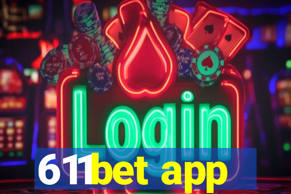 611bet app